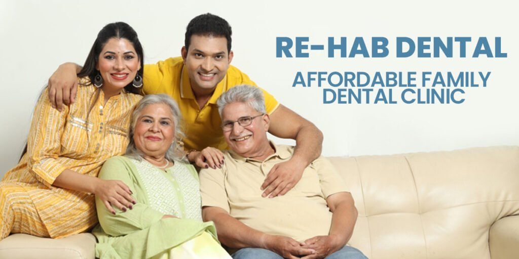 Re-Hab Dental: Affordable Family’s Dental Clinic